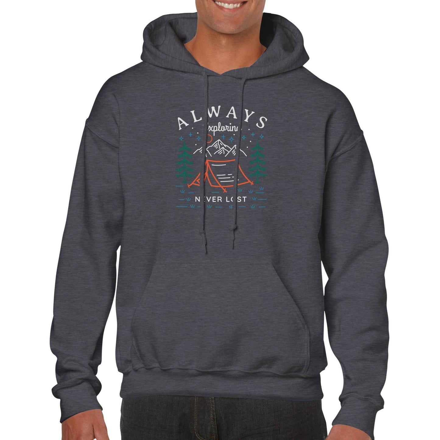 'Always Explore Never Lost" Classic Unisex Pullover Hoodie