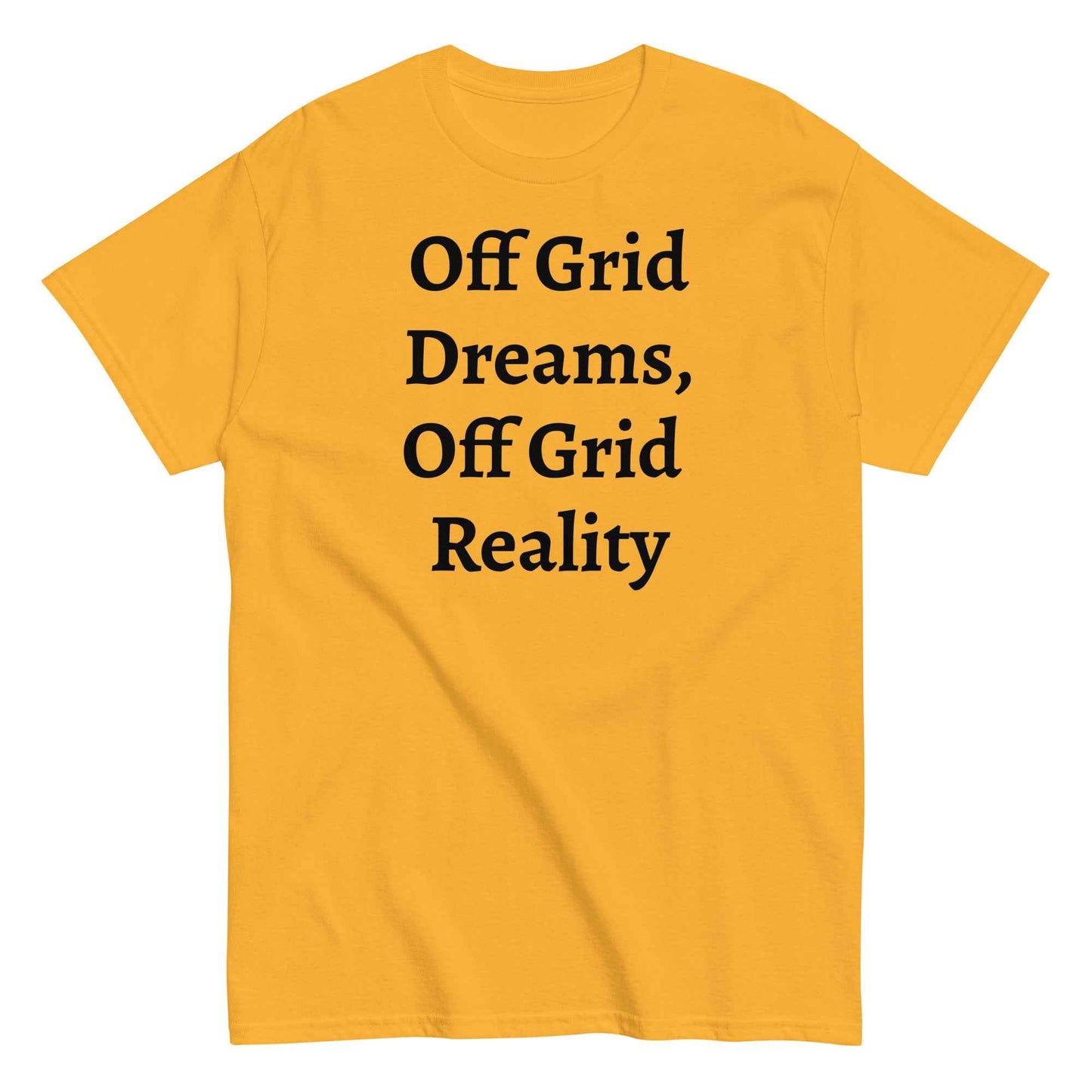 Living Off Grid, Men's classic tee, "Off Grid Dreams, Off Grid Reality"