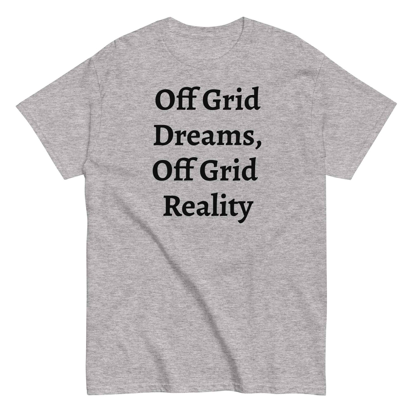 Living Off Grid, Men's classic tee, "Off Grid Dreams, Off Grid Reality"