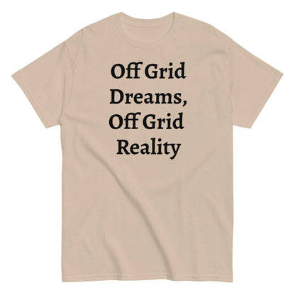 Living Off Grid, Men's classic tee, "Off Grid Dreams, Off Grid Reality"