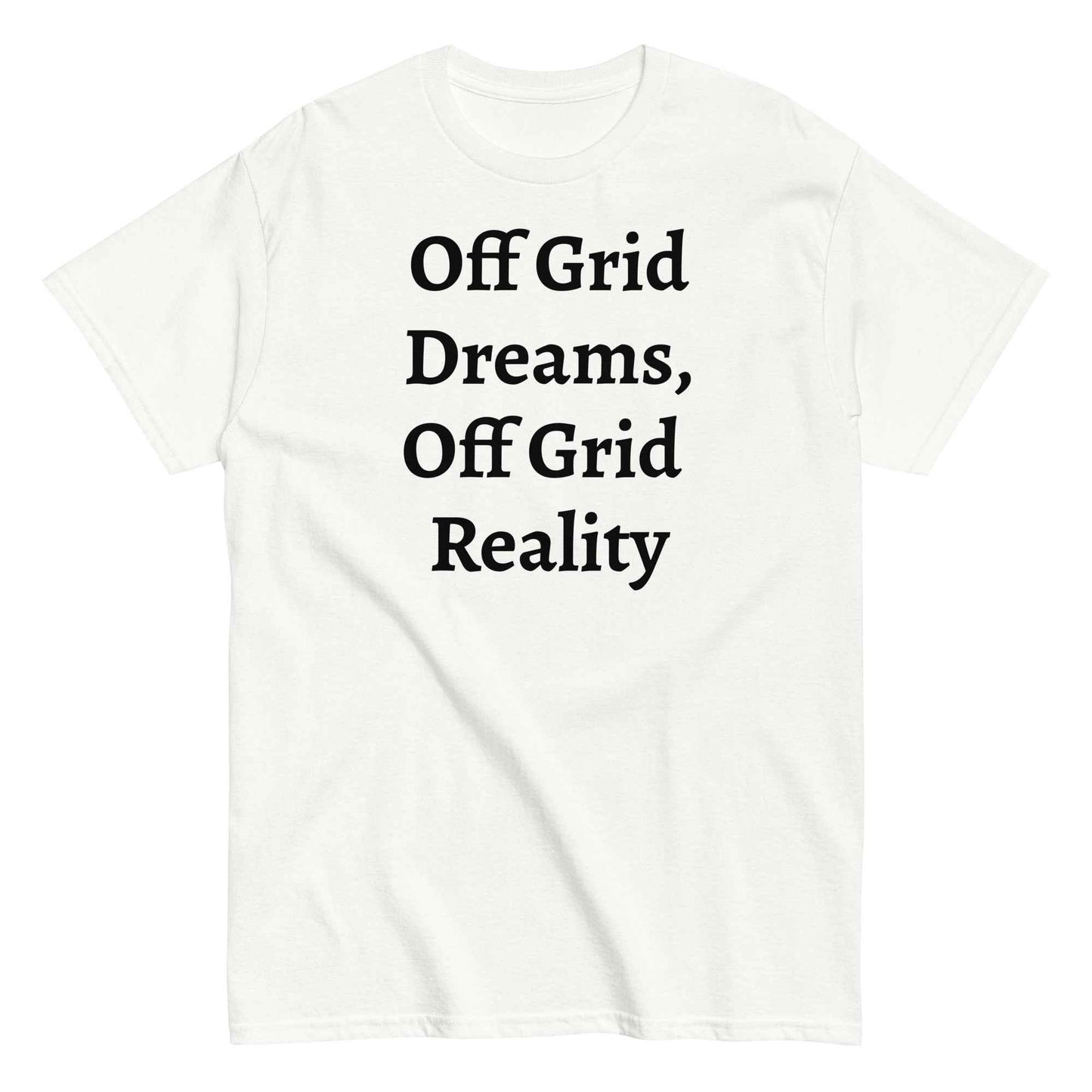 Living Off Grid, Men's classic tee, "Off Grid Dreams, Off Grid Reality"