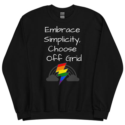 Living Off Grid, Unisex Sweatshirt, "Embrace Simplicity"