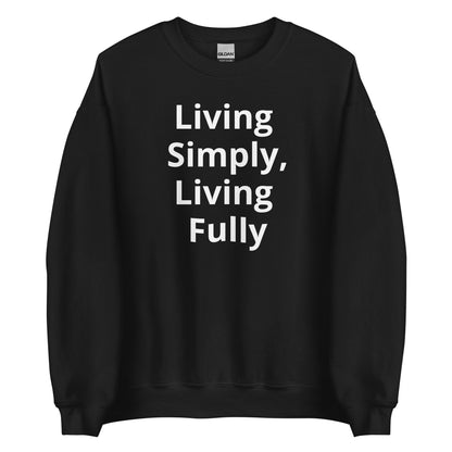 Living Off Grid, Unisex Sweatshirt, "Living Simply, Living Fully