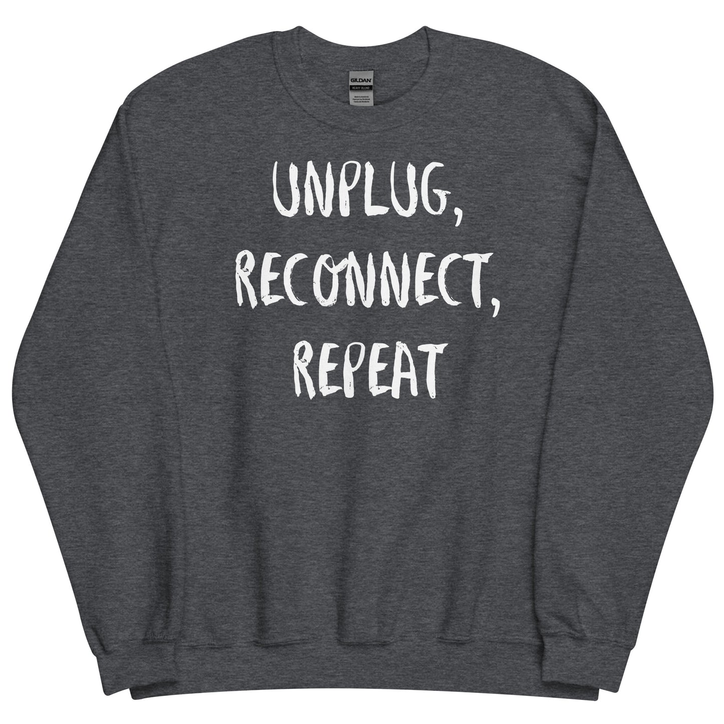 Off Grid Living, Unisex Sweatshirt, "Unplug, Reconnect, Repeat"