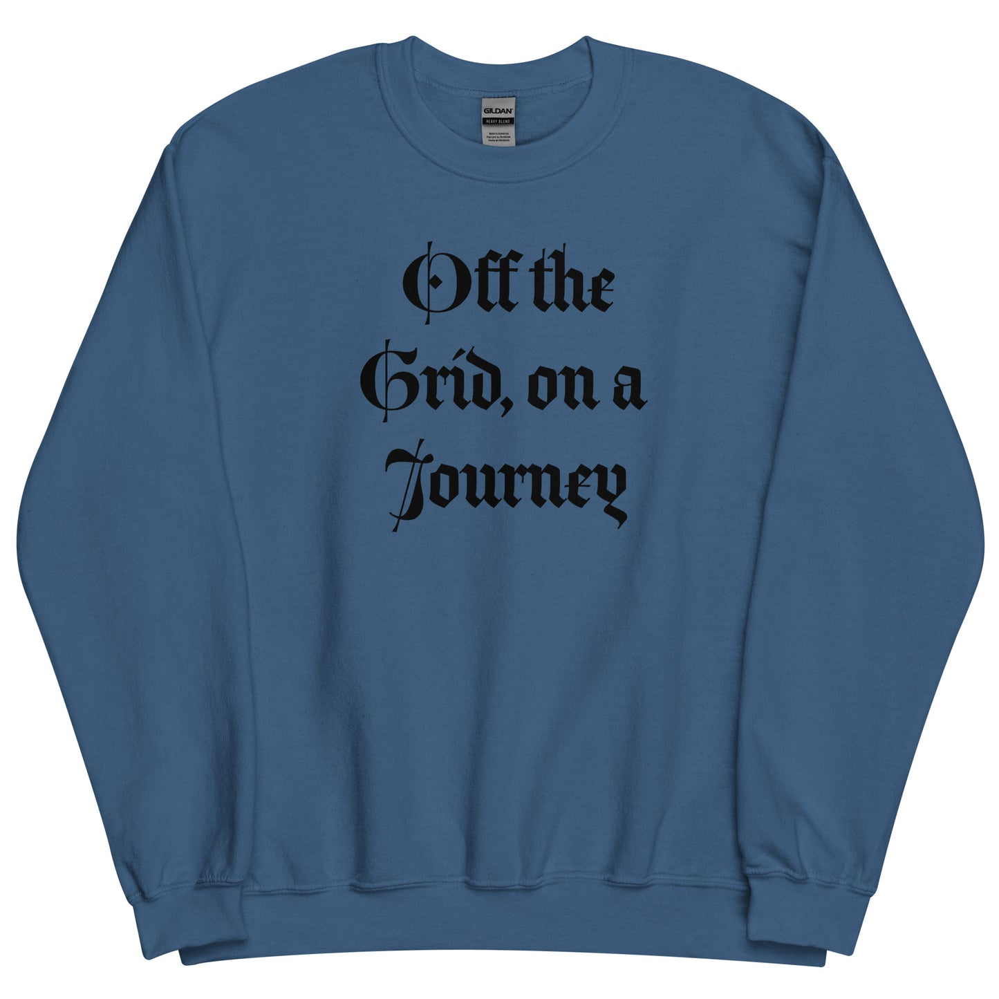 Living Off Grid, Unisex Sweatshirt, "On A Journey"