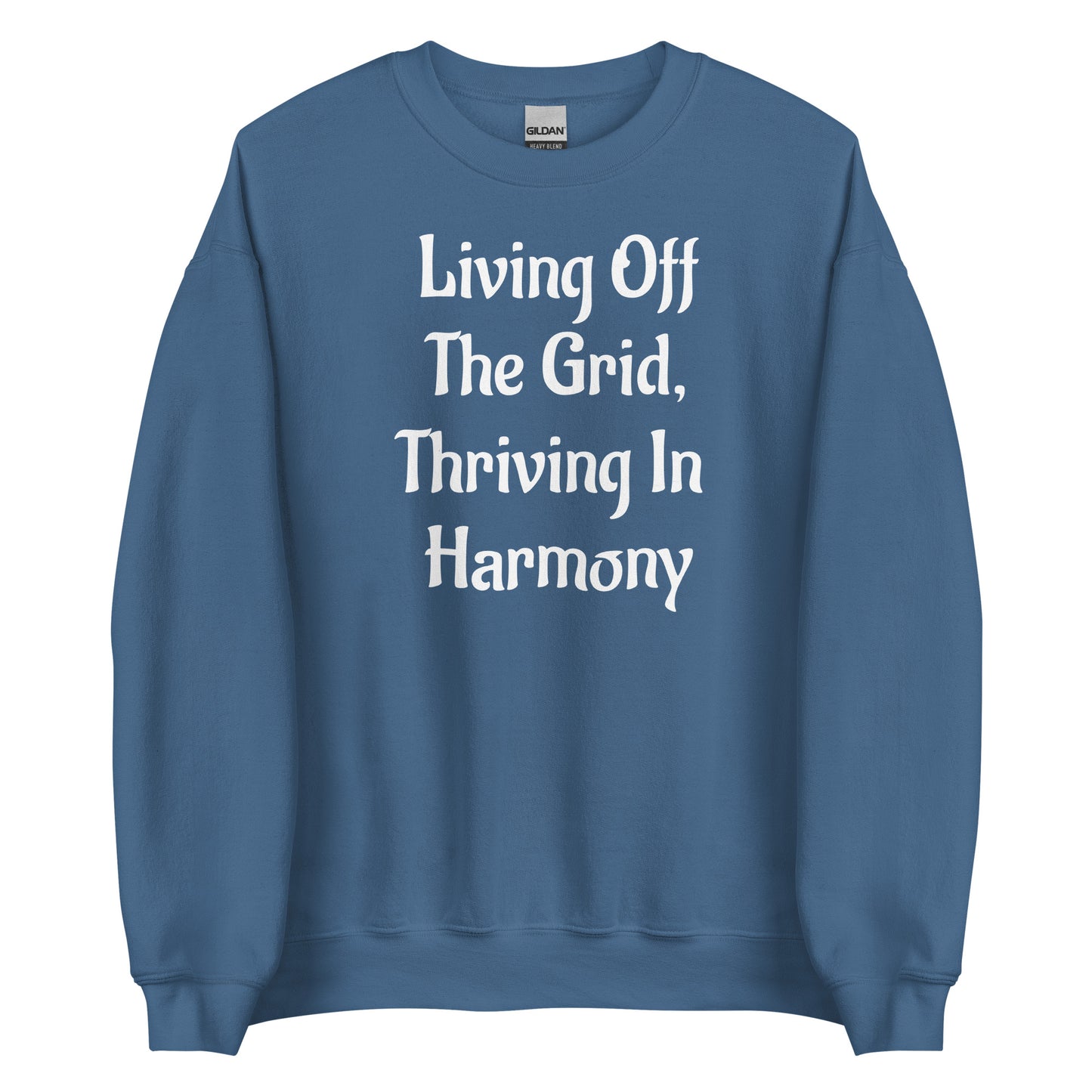 Living Off Grid, Unisex Sweatshirt, "Thriving In Harmony"