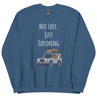 Adventure Survival, Unisex Sweatshirt, "Not Lost, Just Exploring"