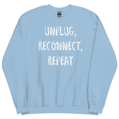 Off Grid Living, Unisex Sweatshirt, "Unplug, Reconnect, Repeat"