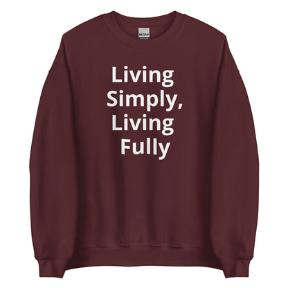 Living Off Grid, Unisex Sweatshirt, "Living Simply, Living Fully