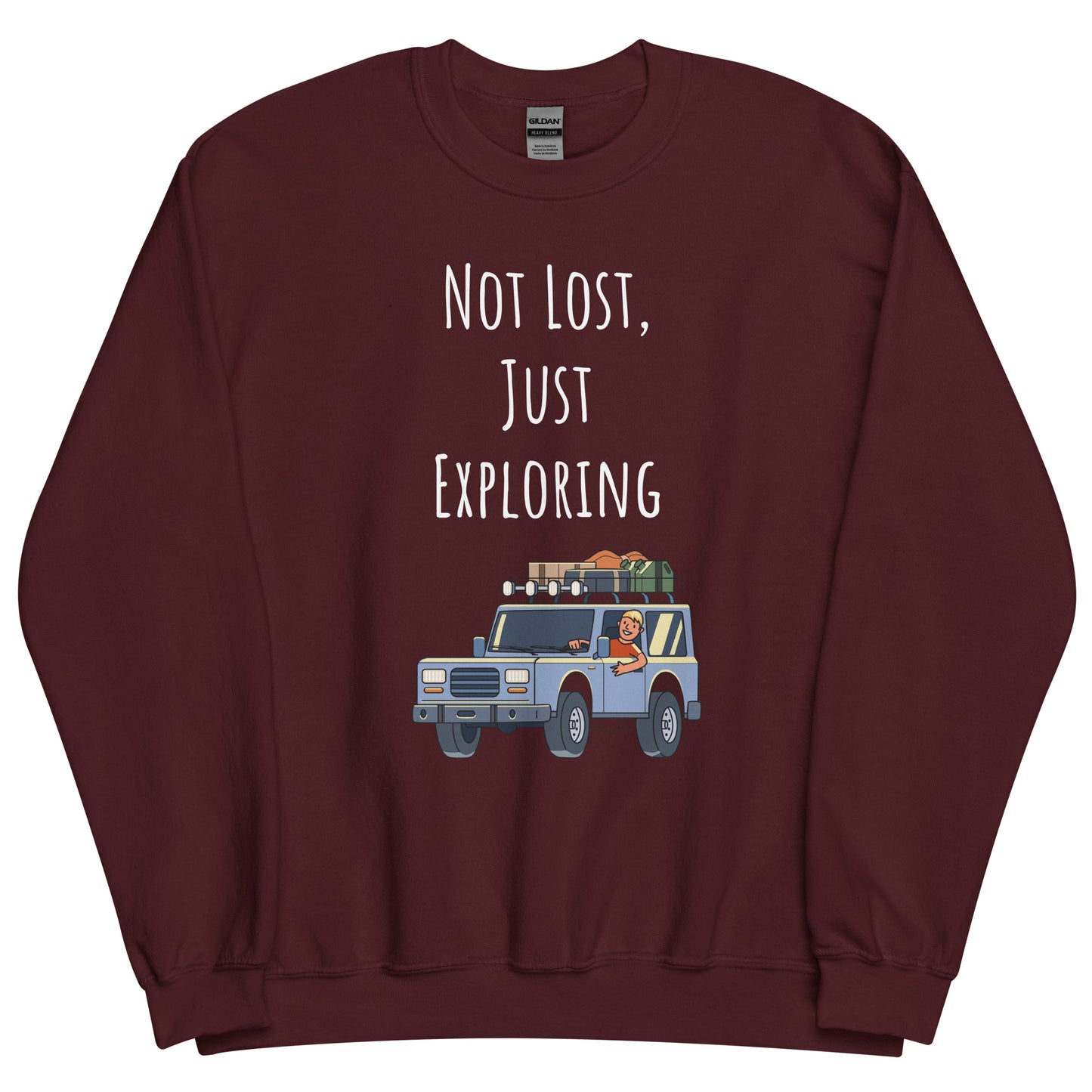 Adventure Survival, Unisex Sweatshirt, "Not Lost, Just Exploring"