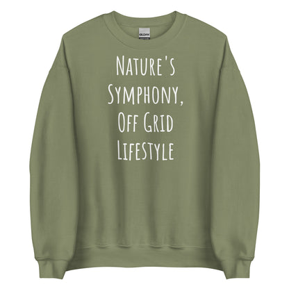 Off Grid Living, Unisex Sweatshirt"Nature's Symphony"