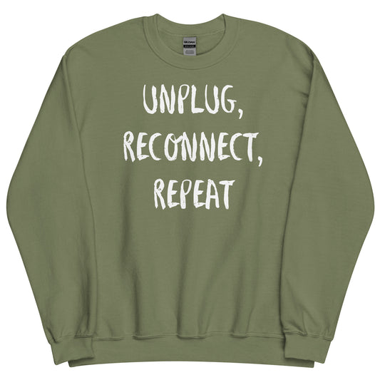 Off Grid Living, Unisex Sweatshirt, "Unplug, Reconnect, Repeat"