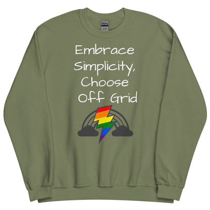 Living Off Grid, Unisex Sweatshirt, "Embrace Simplicity"