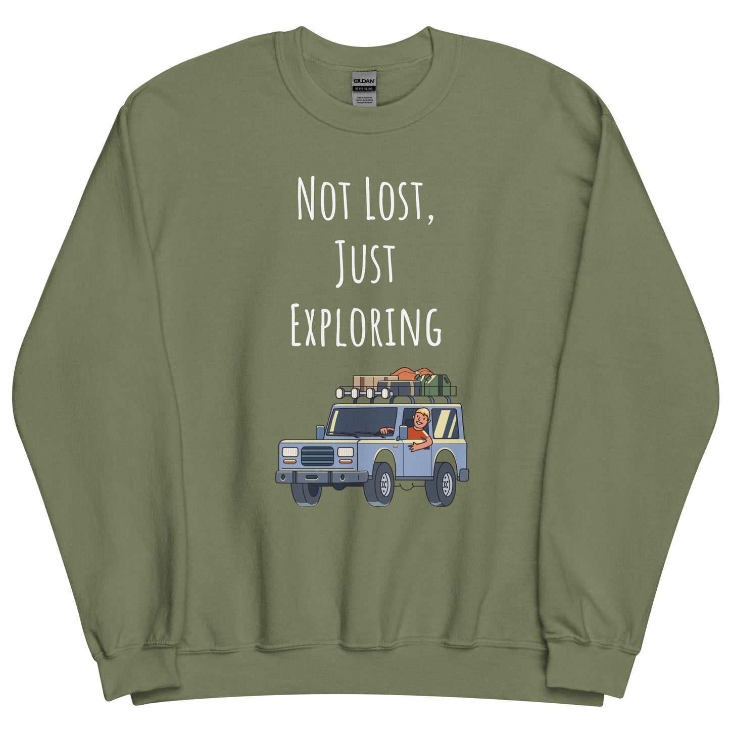 Adventure Survival, Unisex Sweatshirt, "Not Lost, Just Exploring"