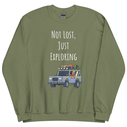 Adventure Survival, Unisex Sweatshirt, "Not Lost, Just Exploring"