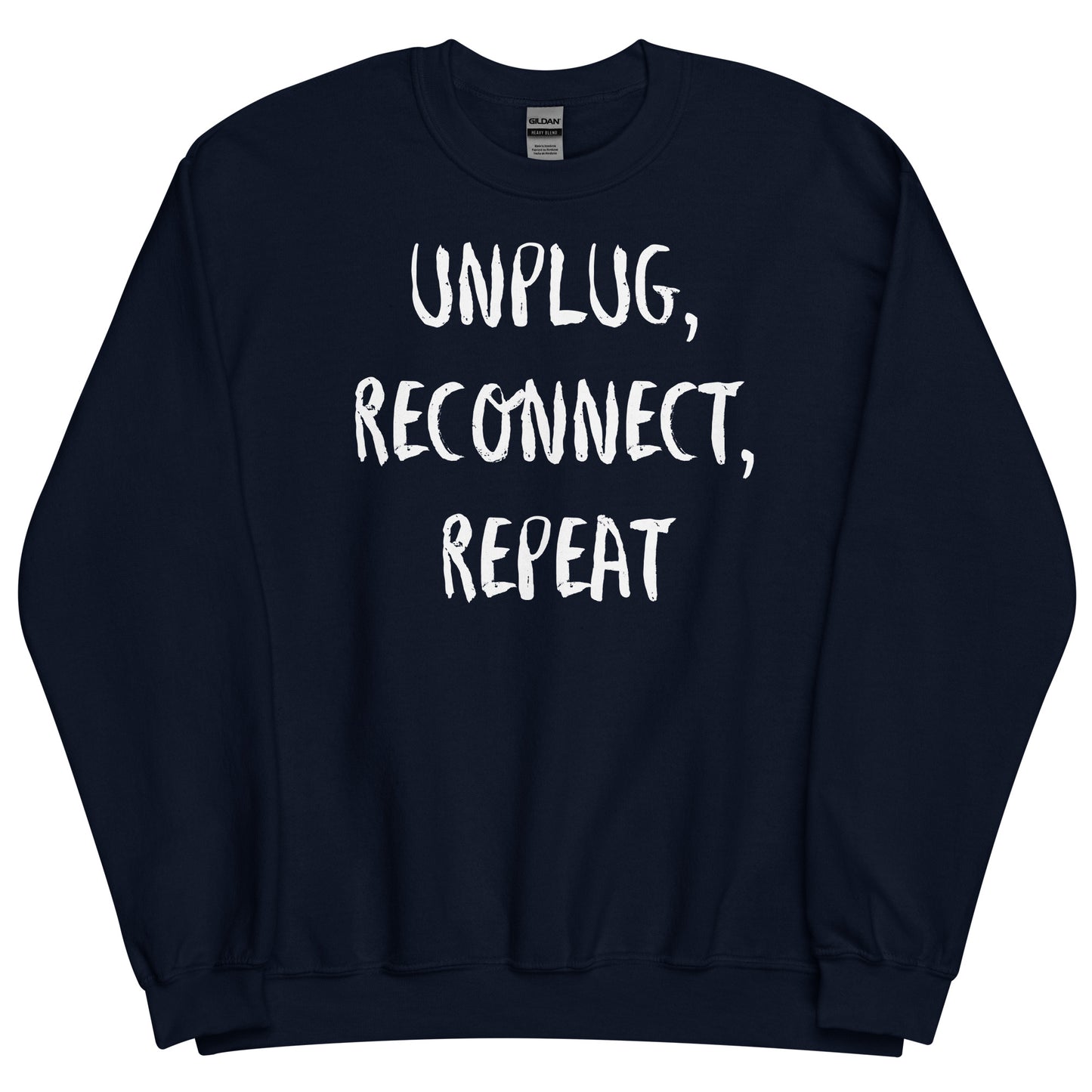 Off Grid Living, Unisex Sweatshirt, "Unplug, Reconnect, Repeat"