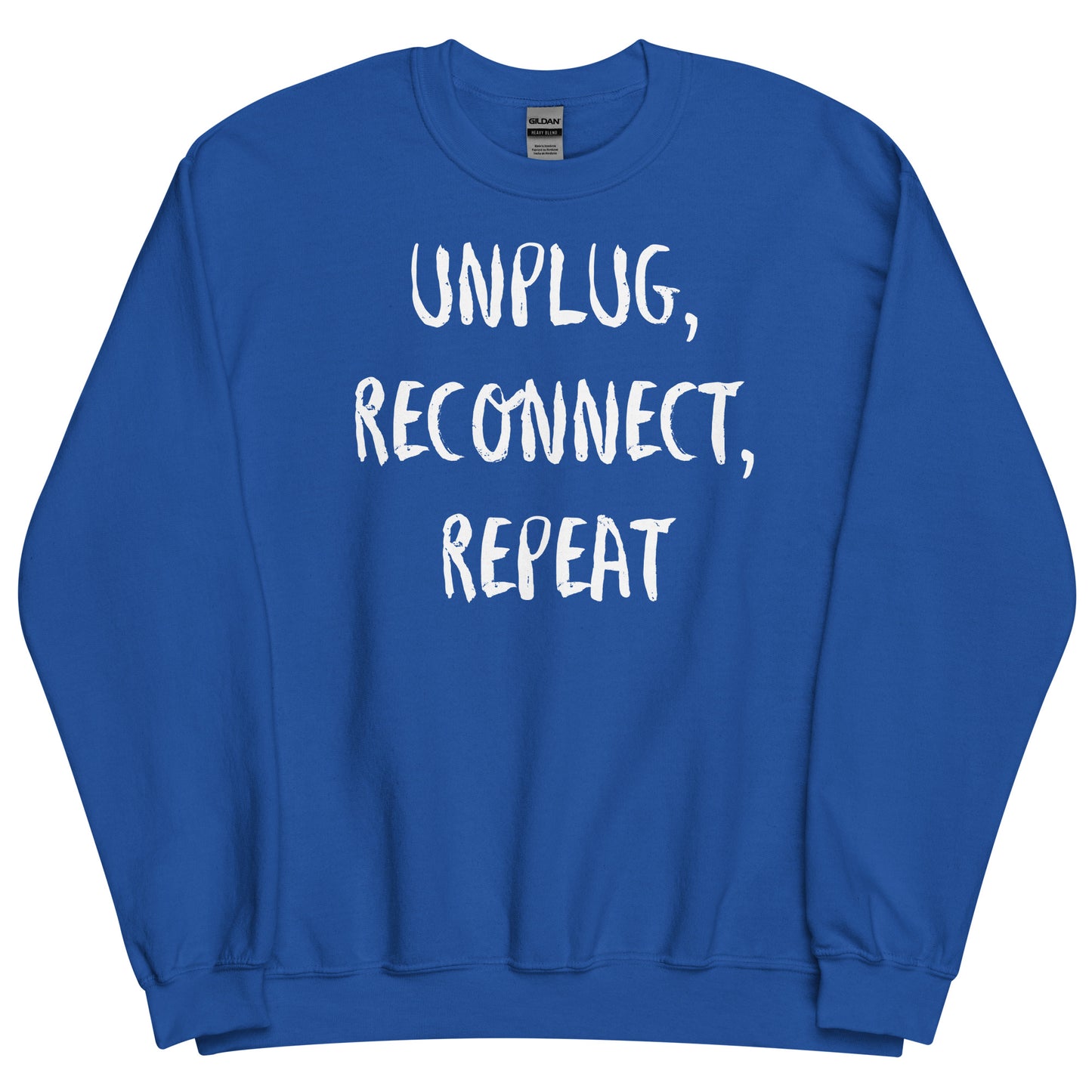 Off Grid Living, Unisex Sweatshirt, "Unplug, Reconnect, Repeat"