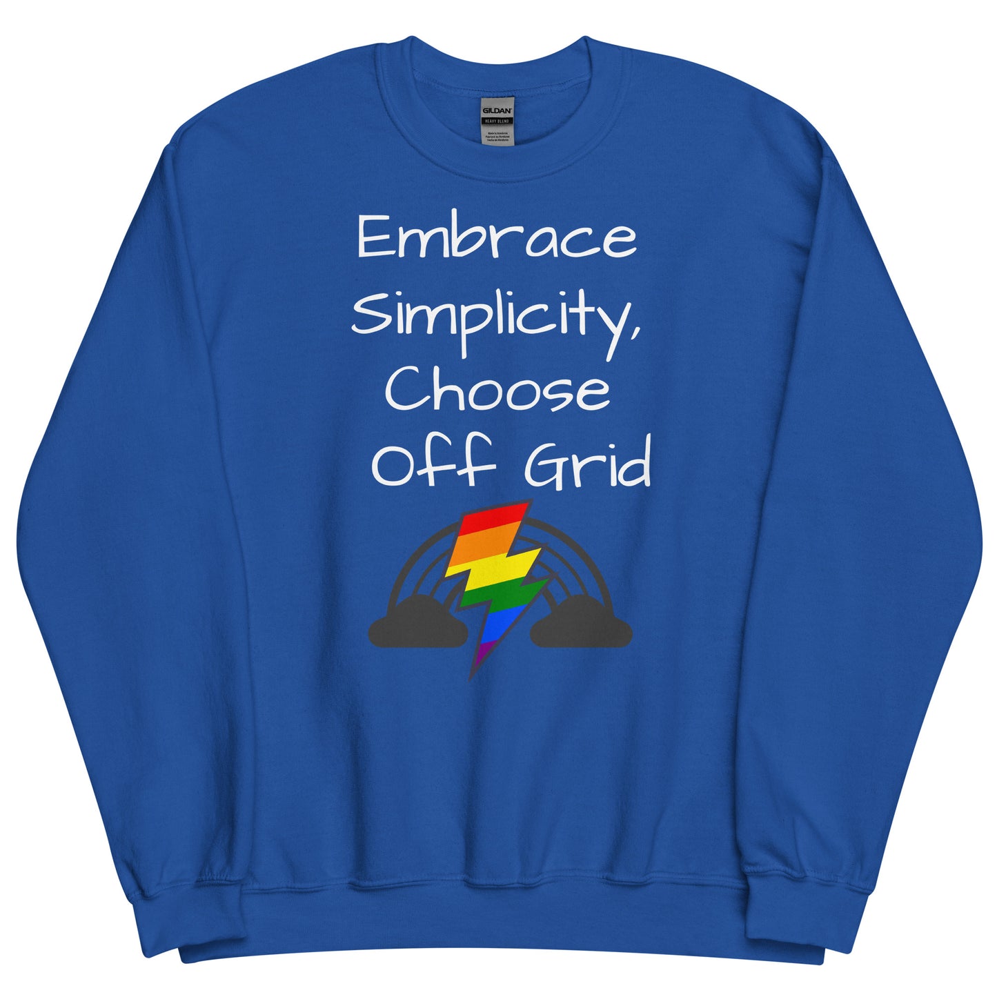 Living Off Grid, Unisex Sweatshirt, "Embrace Simplicity"