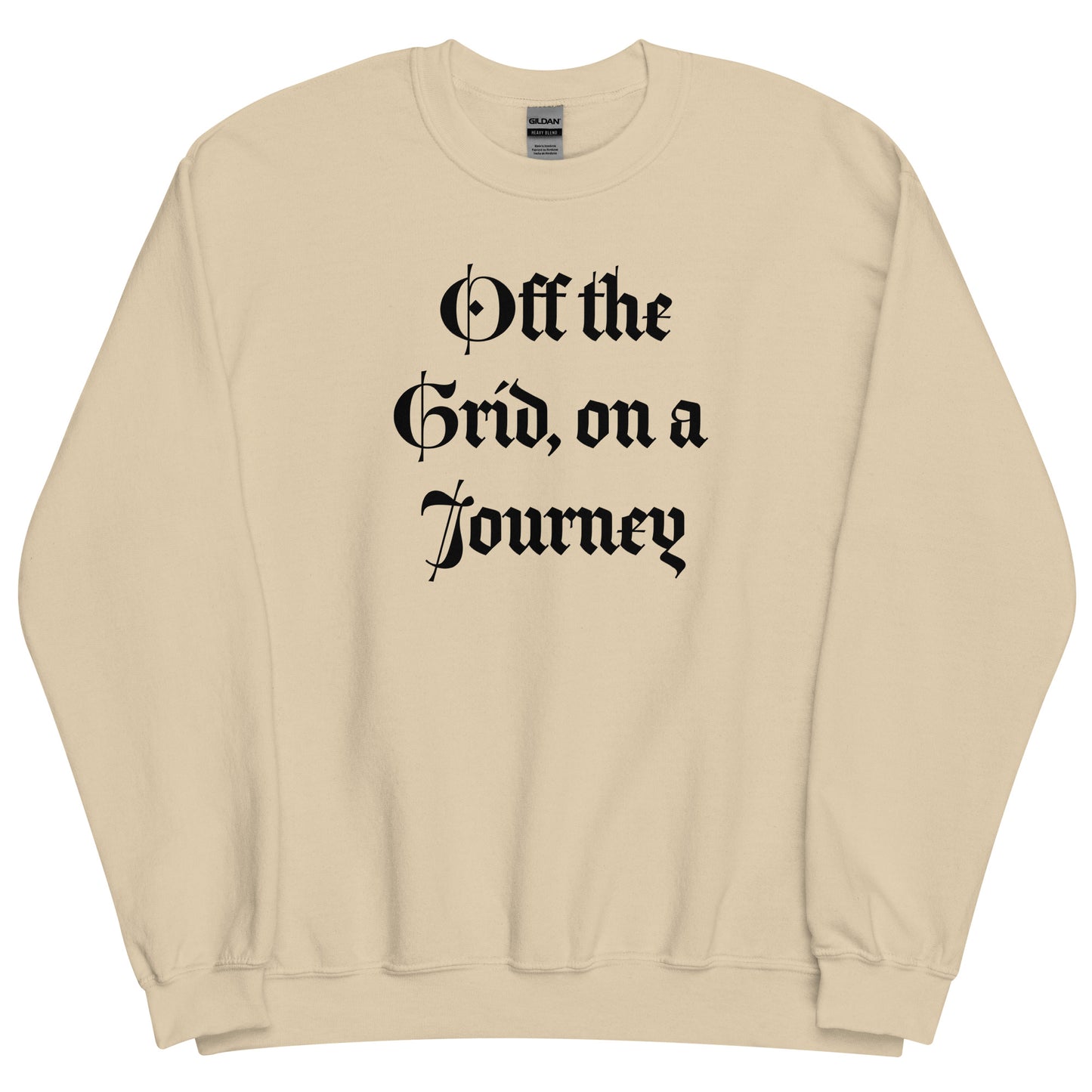 Living Off Grid, Unisex Sweatshirt, "On A Journey"