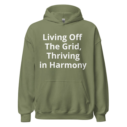 Living Off Grid, Unisex Hoodie, "Thriving in Harmony"